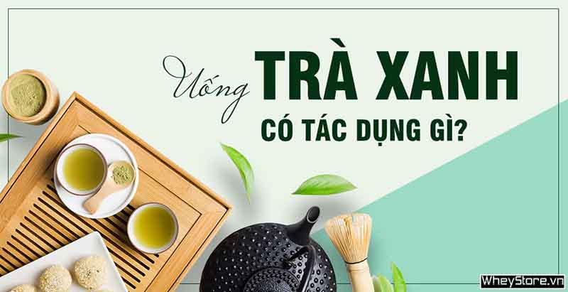 Trà xanh có tác dụng gì với sức khỏe con người