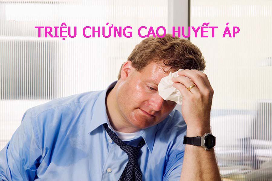 Triệu chứng bệnh cao huyết áp như thế nào và cách phòng điều trị ra sao