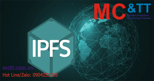 IPFS là gì? Khám phá những đặc điểm độc đáo của IPFS