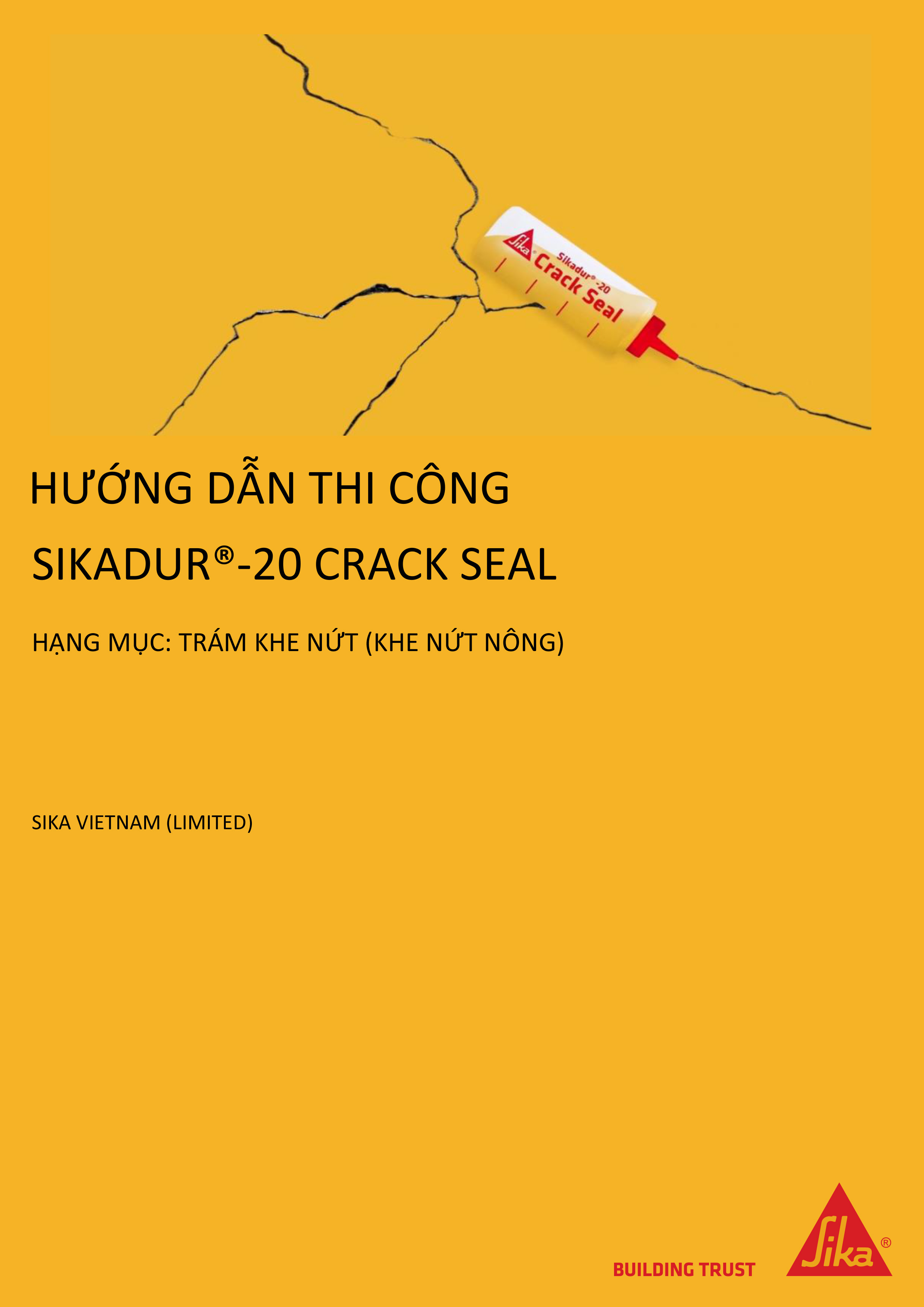 HƯỚNG DẪN THI CÔNG XỬ LÝ NỨT BÊ TÔNG SỬ DỤNG SẢN PHẨM SIKADUR®-20 CRACK SEAL