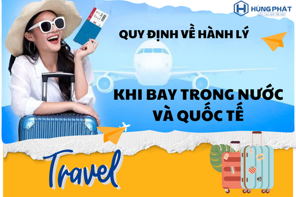 QUY ĐỊNH VỀ HÀNH LÝ CẦN LƯU Ý KHI BAY TRONG NƯỚC VÀ QUỐC TẾ