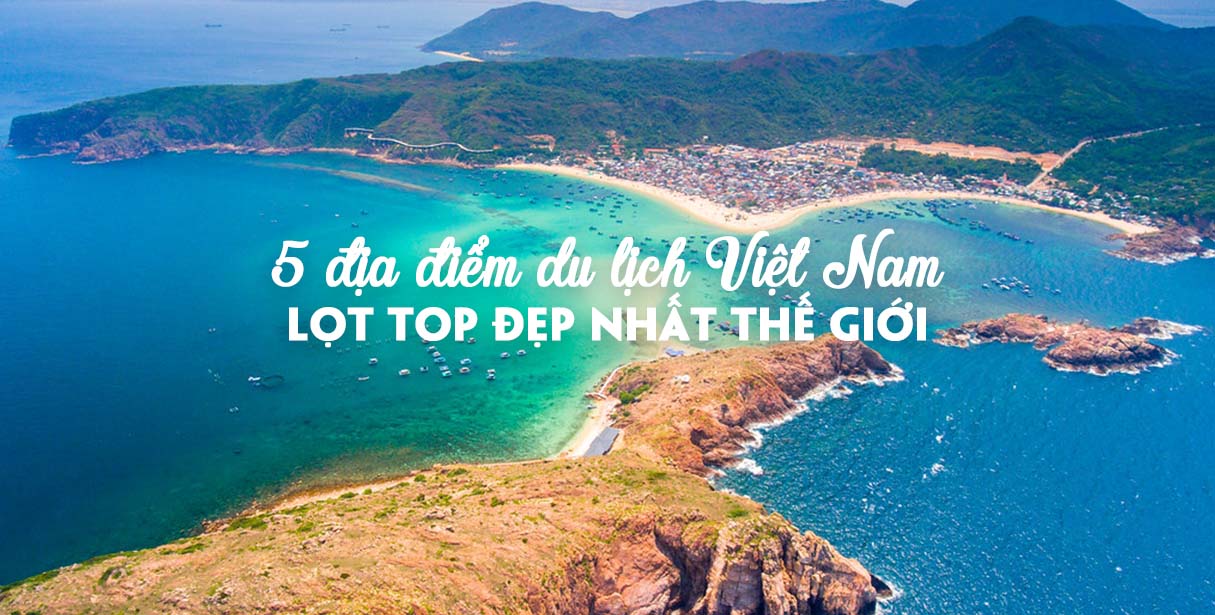5 điểm du lịch Việt Nam lọt top Hostelworld Choice