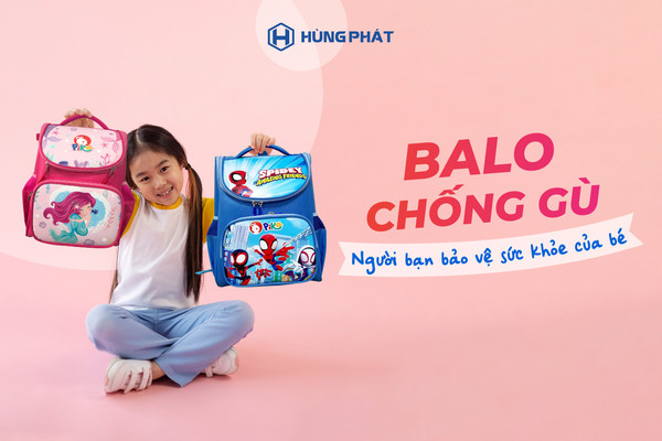 Balo chống gù cho bé được phụ huynh tin dùng nhất hiện nay