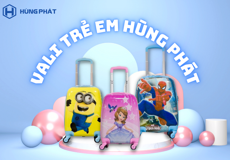 Hướng dẫn cách chọn mua vali kéo trẻ em khi đi du lịch