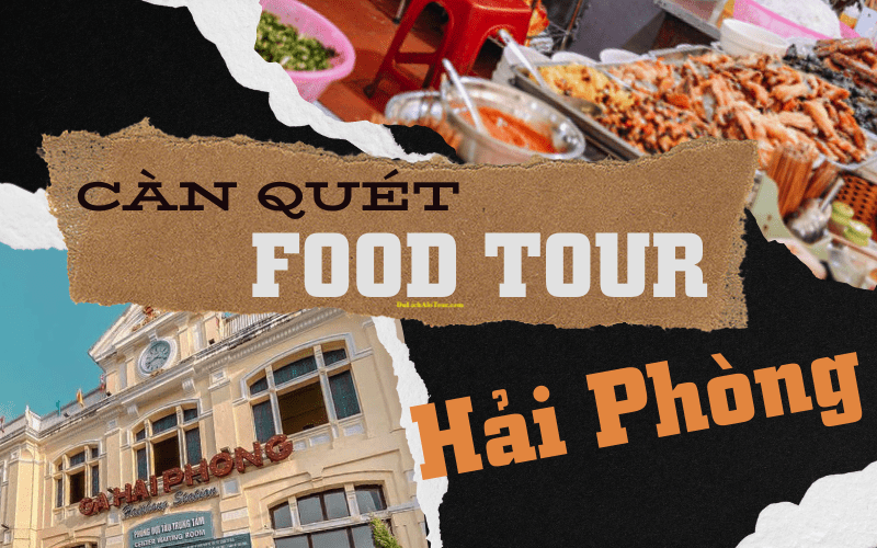 Food tour đi tàu về ăn sập Hải Phòng - Review dành cho các bạn chưa đi