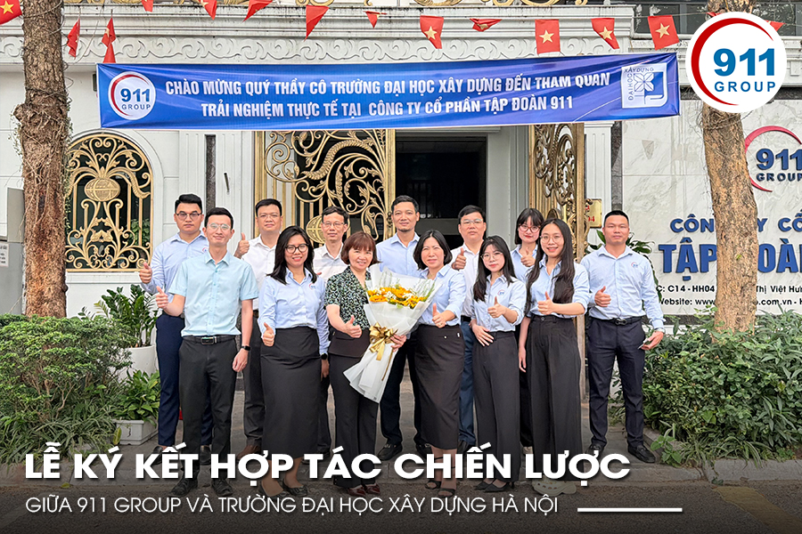 LỄ KÝ KẾT HỢP TÁC CHIẾN LƯỢC GIỮA 911 GROUP VÀ TRƯỜNG ĐẠI HỌC XÂY DỰNG HÀ NỘI
