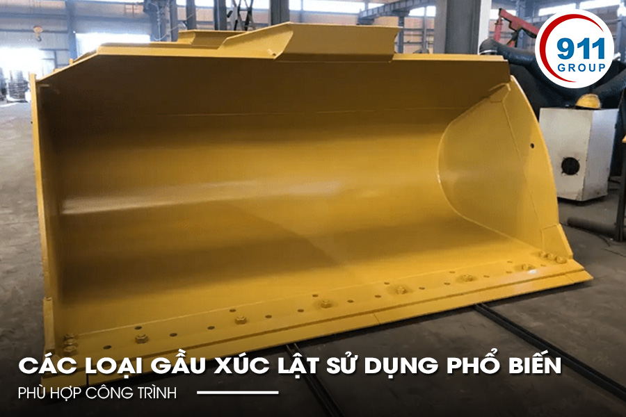 Các Loại Gầu Xúc Lật Sử Dụng Phổ Biến