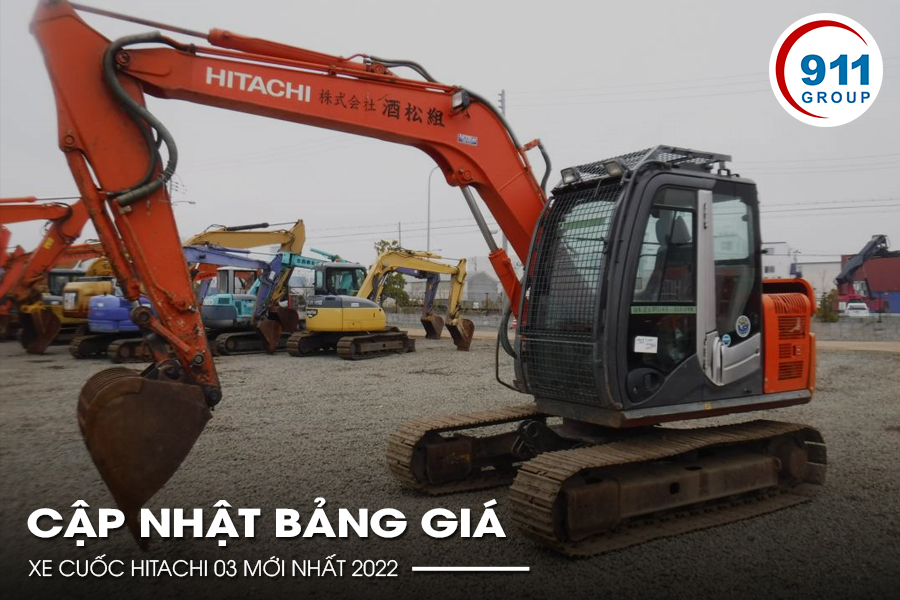 Cập nhật bảng giá xe cuốc Hitachi 03 mới nhất 2022
