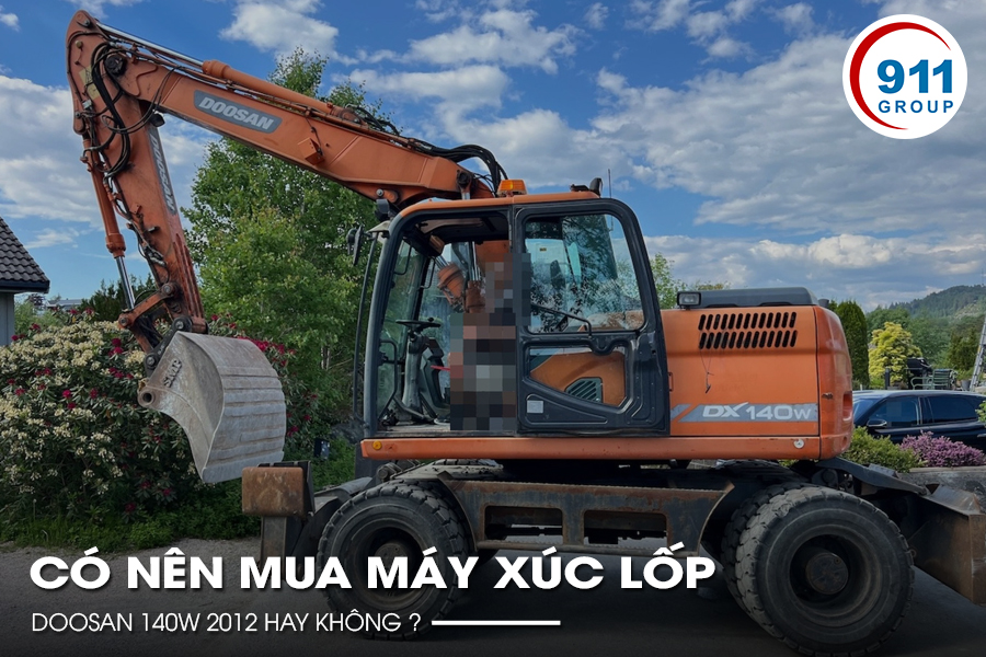 Có nên mua máy xúc lốp Doosan 140w 2012 hay không?