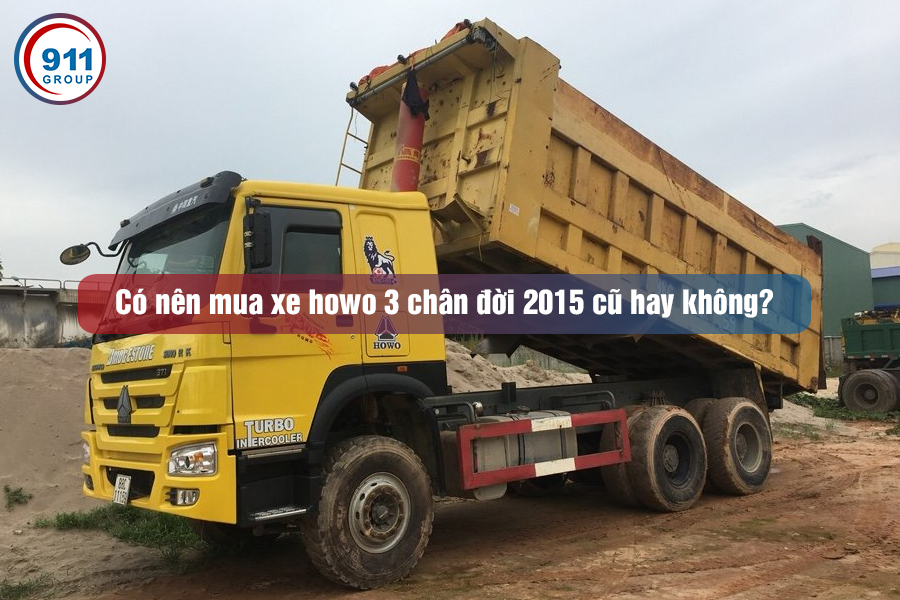 Có nên mua xe howo 3 chân đời 2015 cũ hay không?