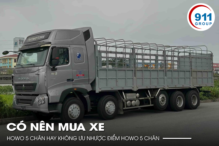 Có nên mua xe howo 5 chân hay không? Ưu nhược điểm howo 5 chân