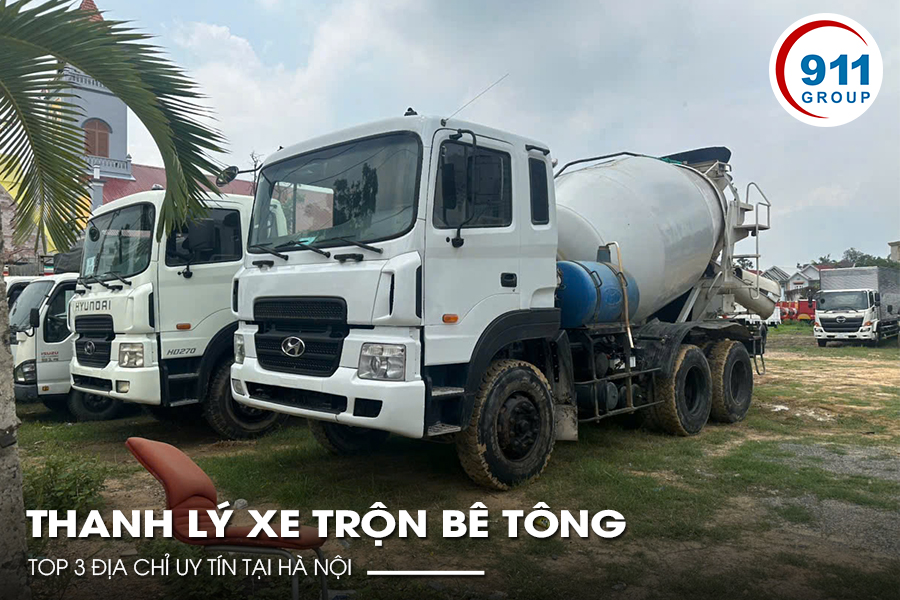Thanh Lý Xe Trộn Bê Tông Top 3 Địa Chỉ Uy Tín Tại Hà Nội