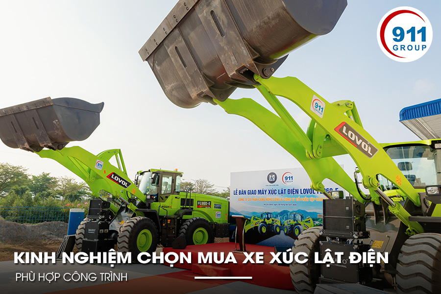 Kinh Nghiệm Chọn Mua Xe Xúc Lật Điện Phù Hợp Công Trình