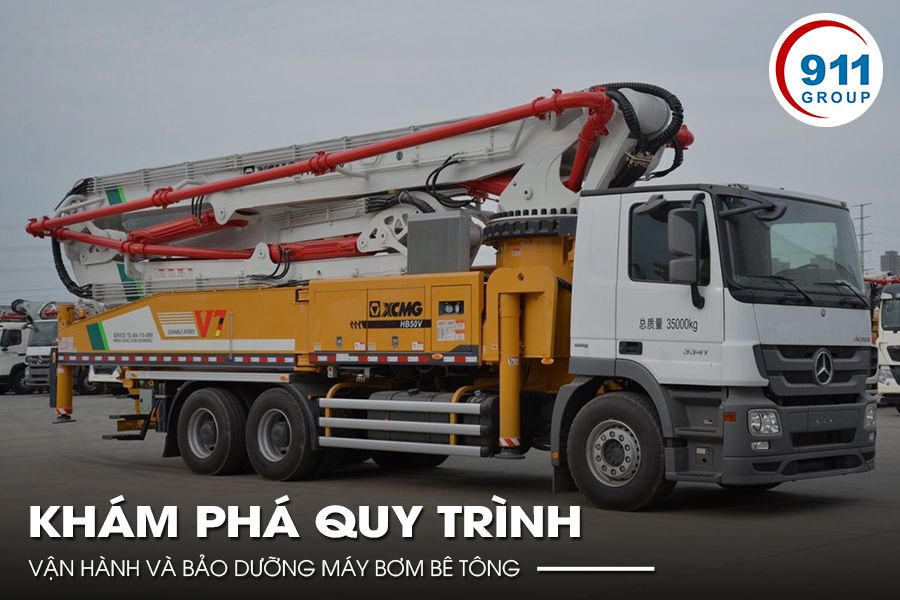 Khám phá quy trình vận hành và bảo dưỡng máy bơm bê tông