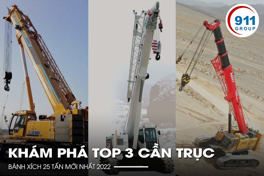 Khám phá Top 3 cần trục bánh xích 25 tấn mới nhất 2022