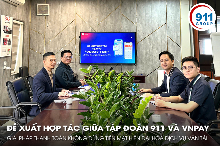 Đề Xuất Hợp Tác Giữa Tập đoàn 911 và VNPay - Giải Pháp Thanh Toán Không Dùng Tiền Mặt Hiện Đại Hóa Dịch Vụ Vận Tải