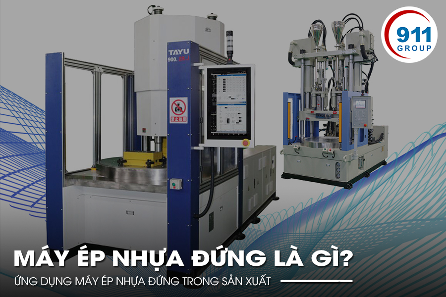 Máy ép nhựa đứng là gì? Ứng dụng máy ép nhựa đứng trong sản xuất