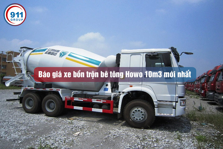 Báo giá xe bồn trộn bê tông Howo 10m3 mới nhất