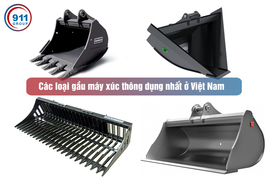 Các loại gầu máy xúc thông dụng nhất ở Việt Nam