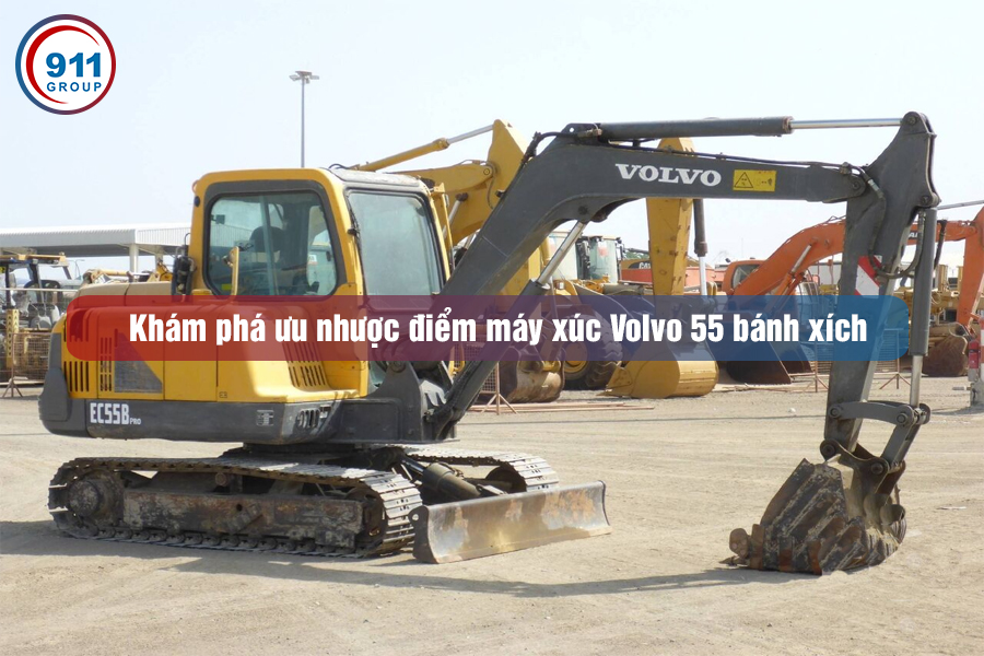 Khám phá ưu nhược điểm máy xúc Volvo 55 bánh xích