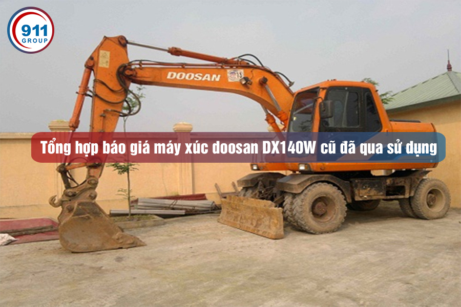 Tổng hợp báo giá máy xúc doosan DX140W cũ đã qua sử dụng