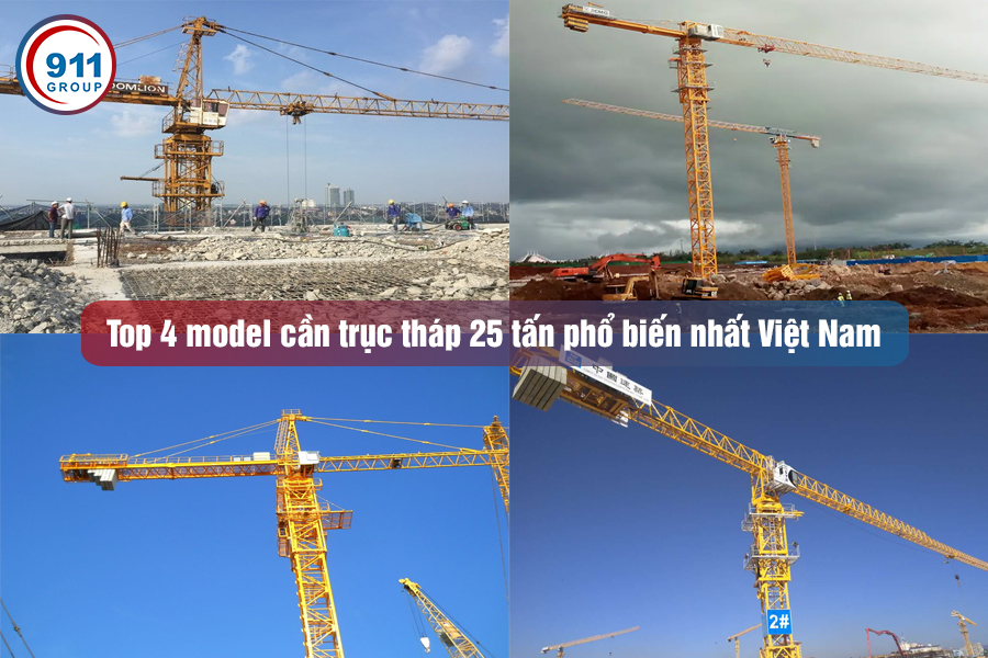 Top 4 model cần trục tháp 25 tấn phổ biến nhất Việt Nam