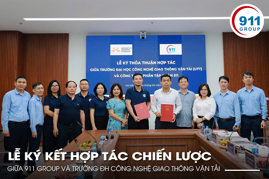 911 GROUP KÝ KẾT HỢP TÁC CHIẾN LƯỢC GIỮ TRƯỜNG ĐH CÔNG NGHỆ GIAO THÔNG VẬN TẢI