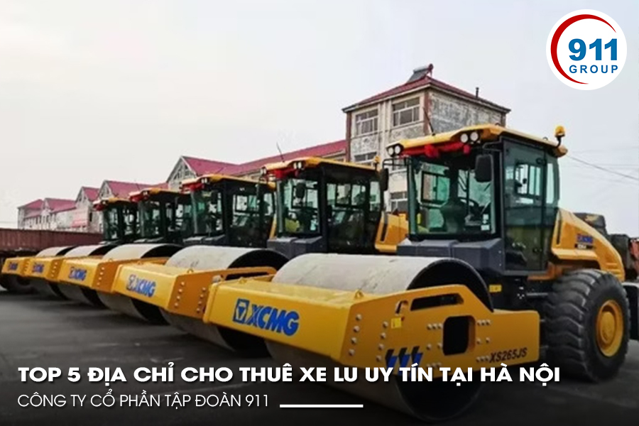 Top 5 Địa Chỉ Cho Thuê Xe Lu Uy Tín Tại Hà Nội