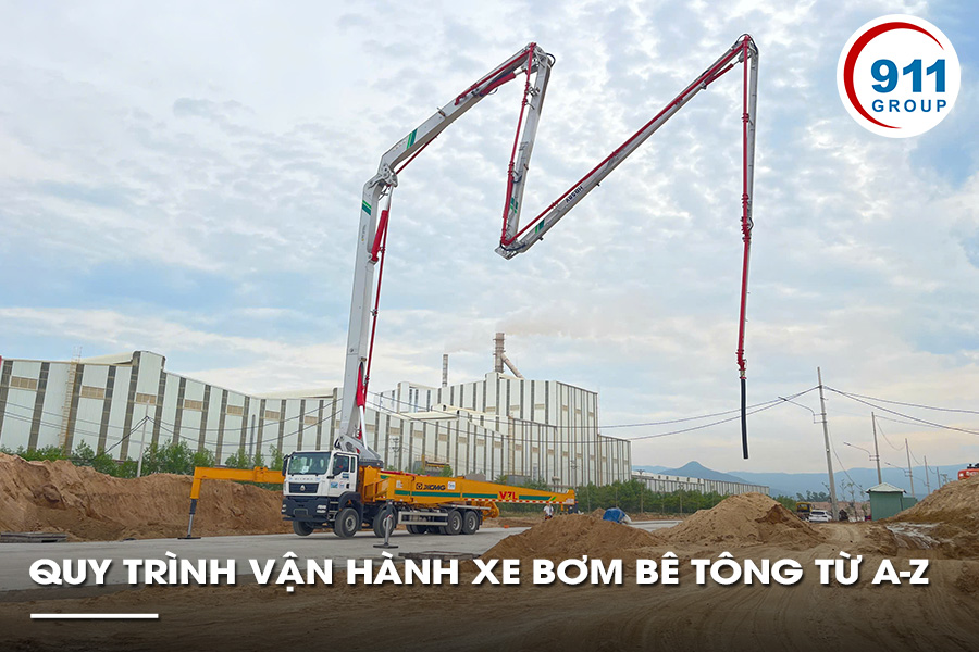 Quy Trình Vận Hành Xe Bơm Bê Tông Từ A-Z