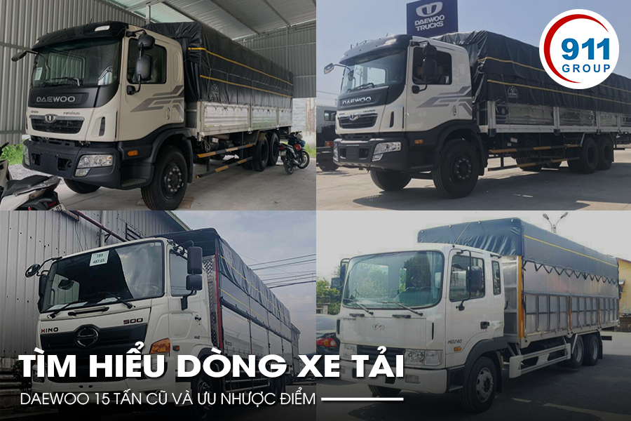 Tìm hiểu dòng xe tải daewoo 15 tấn cũ và ưu nhược điểm