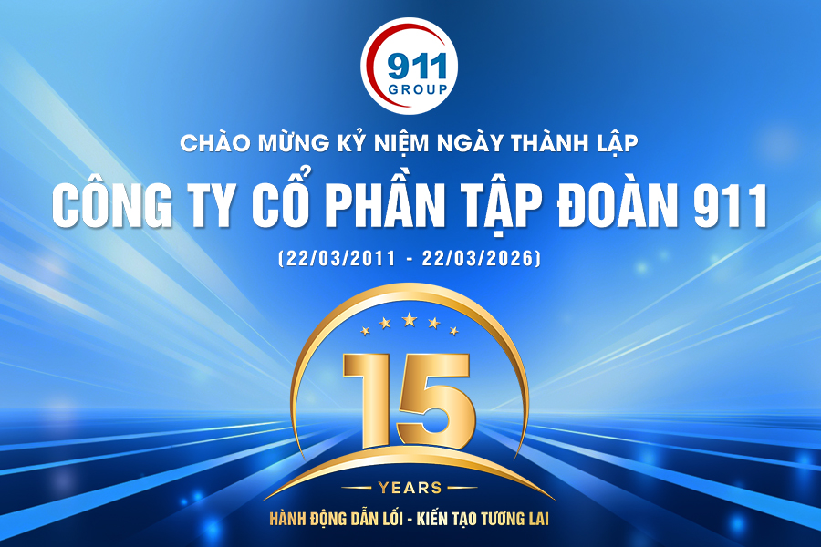 Hành trình 15 năm hình thành và phát triển của Tập đoàn 911