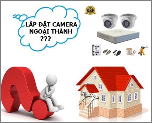 LẮP ĐẶT CAMERA TẠI NGOẠI THÀNH HỒ CHÍ MINH