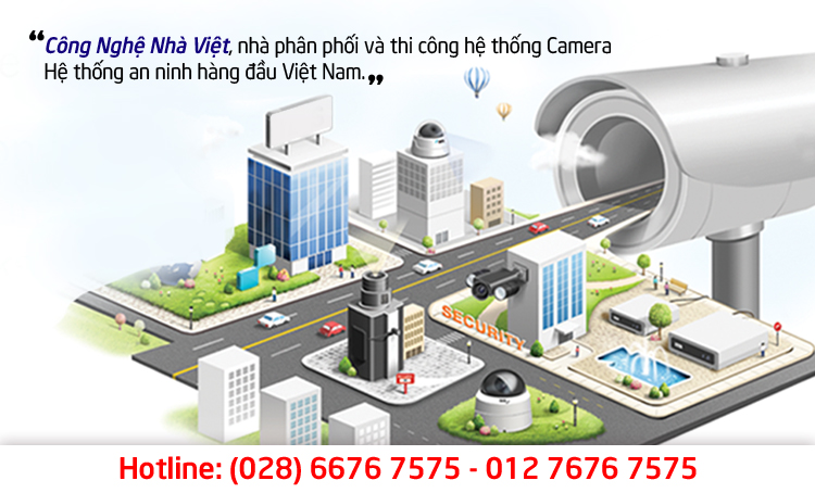 5 lý do khách hàng chọn Công nghệ nhà Việt là địa chỉ cung cấp giải pháp an ninh tốt tại Tp Hồ Chí Minh