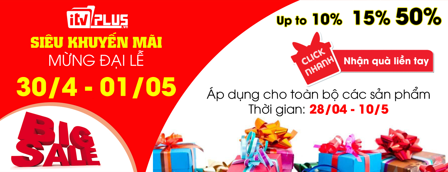 Siêu Khuyến mãi mừng đại lễ 30/4 - 1/5 > Nhanh tay kẻo lỡ quà