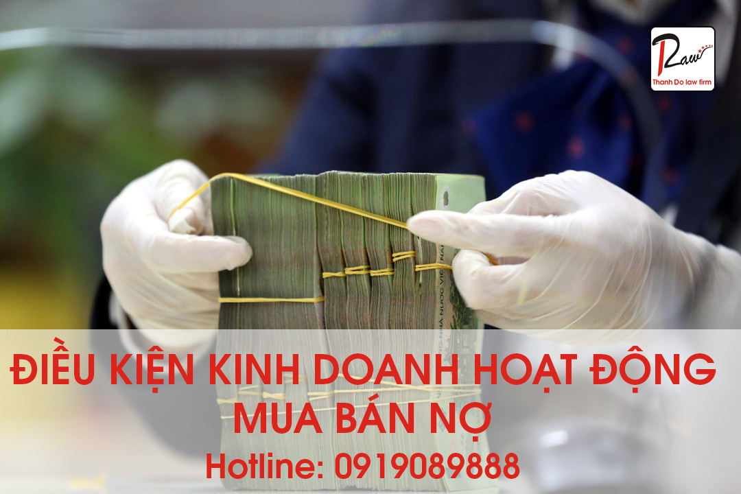 Điều kiện đối với doanh nghiệp kinh doanh dịch vụ môi giới mua bán nợ tư vấn mua bán nợ