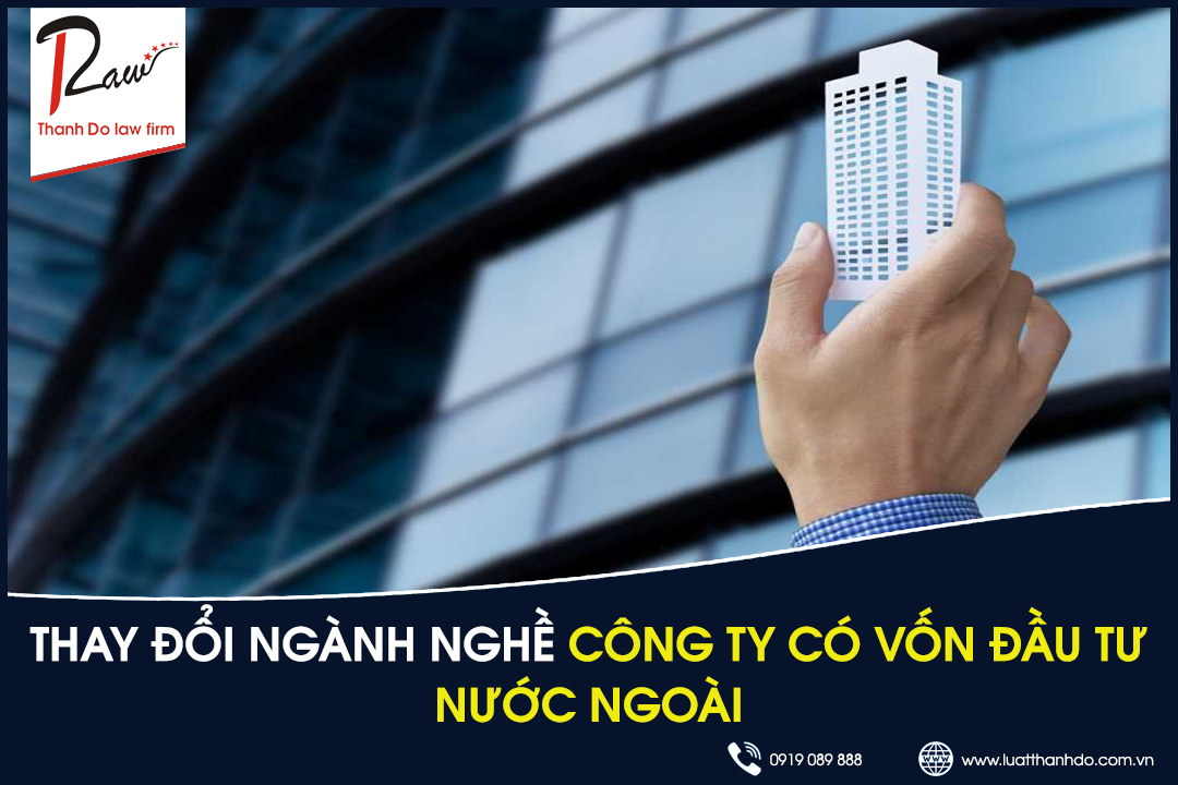 Thay đổi ngành nghề công ty có vốn đầu tư nước ngoài