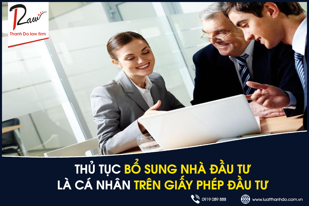 Thủ tục bổ sung nhà đầu tư là cá nhân trên giấy phép đầu tư