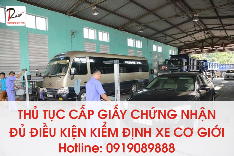 Thủ tục cấp giấy chứng nhận đủ điều kiện hoạt động kiểm định xe cơ giới năm 2020