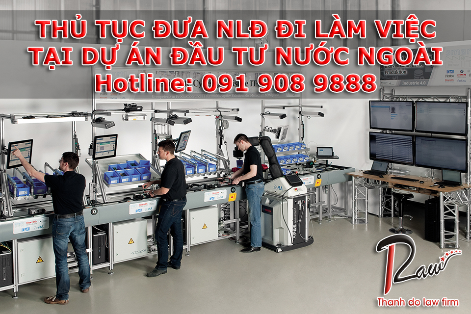 Thủ tục đưa người lao động đi làm việc tại dự án đầu tư nước ngoài