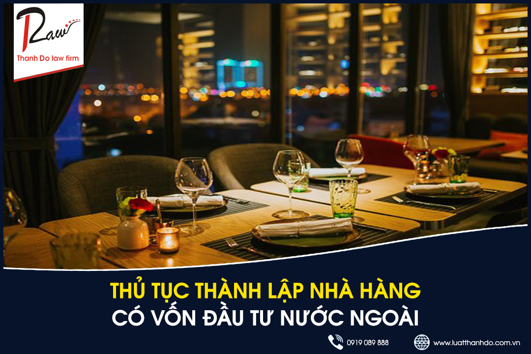 Thủ tục thành lập nhà hàng có vốn đầu tư nước ngoài