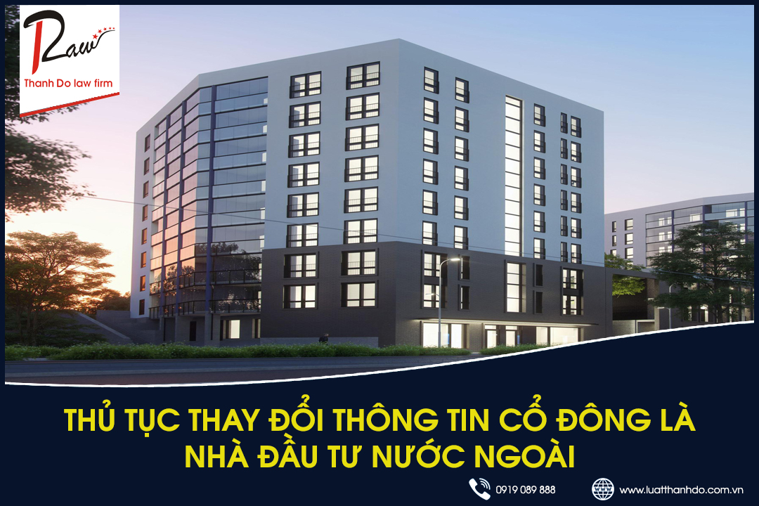 Thủ tục thay đổi thông tin cổ đông là nhà đầu tư nước ngoài