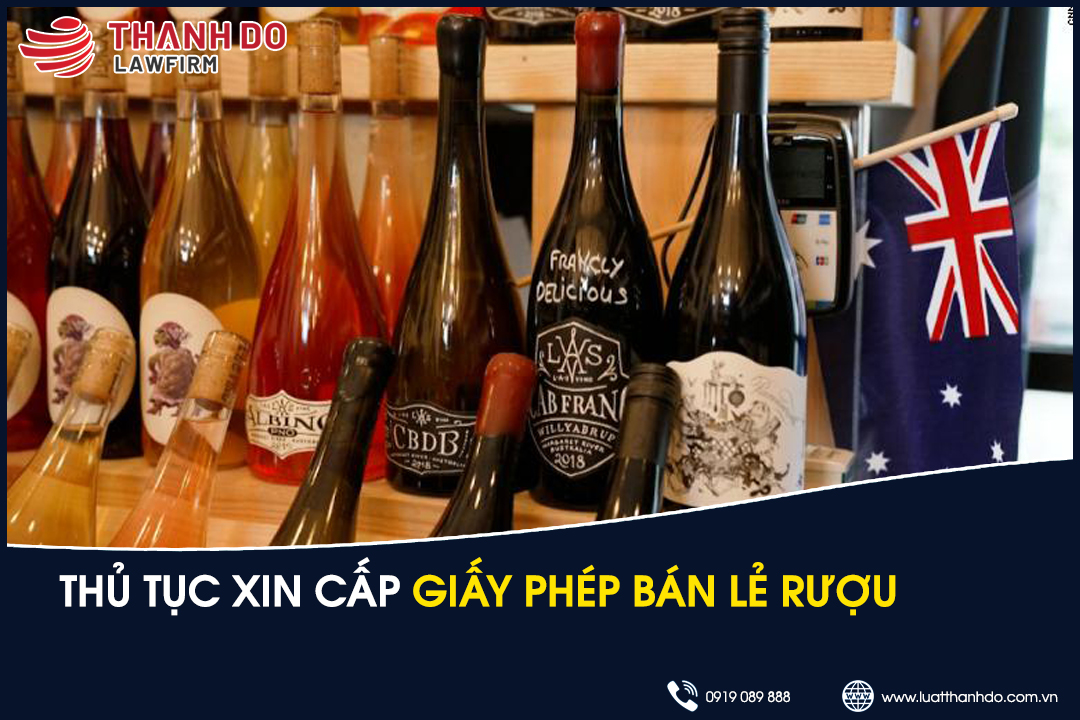 Thủ tục xin cấp giấy phép bán lẻ rượu