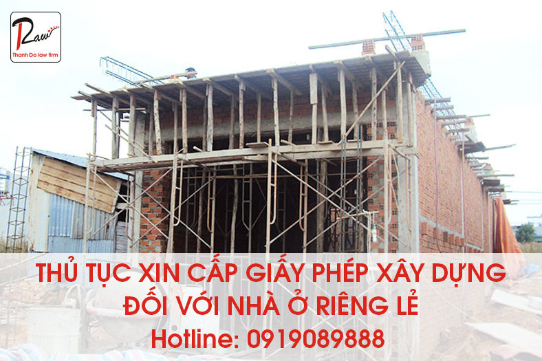 Thủ tục xin cấp giấy phép xây dựng đối với nhà ở riêng lẻ