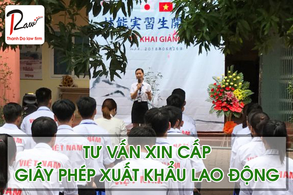 Tư vấn xin cấp giấy phép xuất khẩu lao động