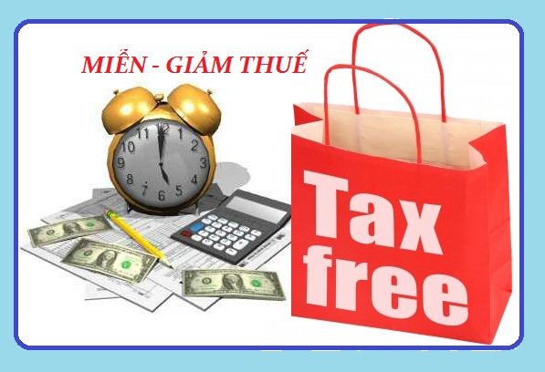 Chính sách miễn thuế, giảm thuế mới nhất!