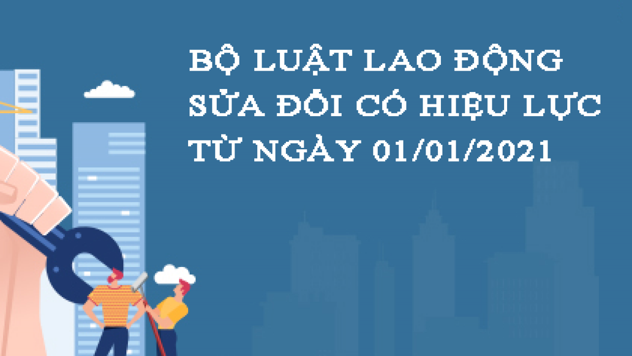 Một số điểm mới của Bộ luật Lao động năm 2019