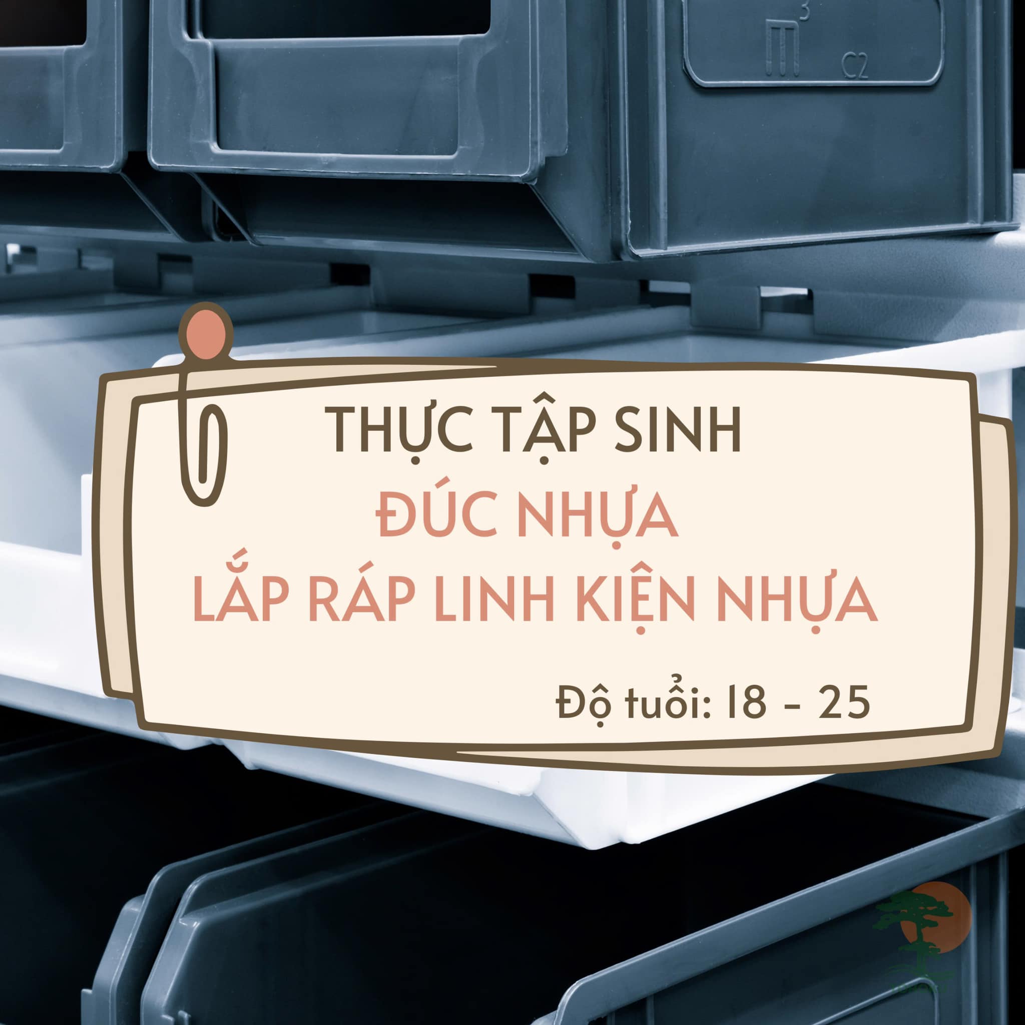 TUYỂN SINH THỰC TẬP SINH NGÀNH NGHỀ ĐÚC NHỰA - LẮP RÁP LINH KIỆN NHỰA 10/2024
