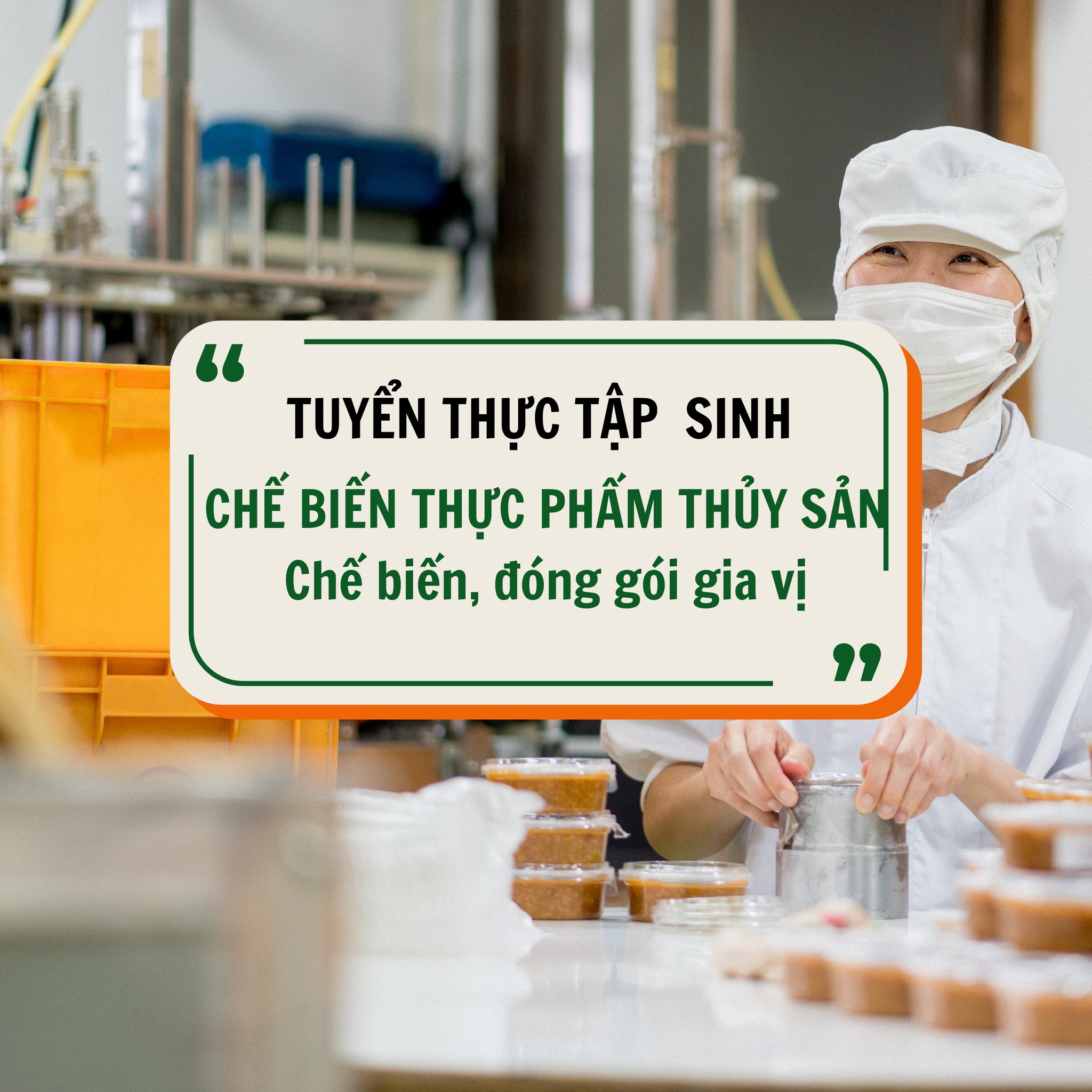 TUYỂN SINH THỰC TẬP SINH: CHẾ BIẾN THỰC PHẨM THUỶ SẢN 01/2025