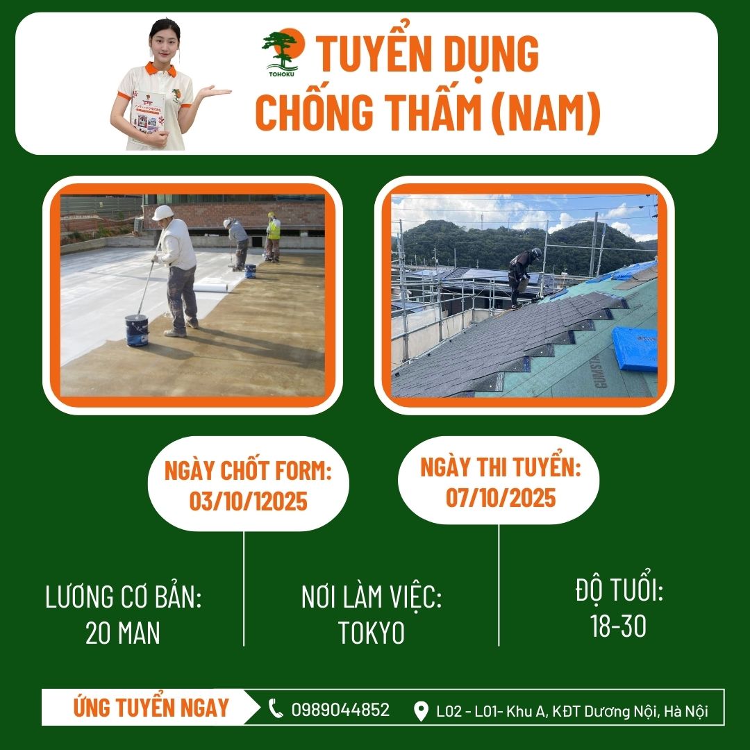 [THI TUYỂN 07.10.2025] ĐƠN HÀNG: CHỐNG THẤM ( NAM )- TOKYO