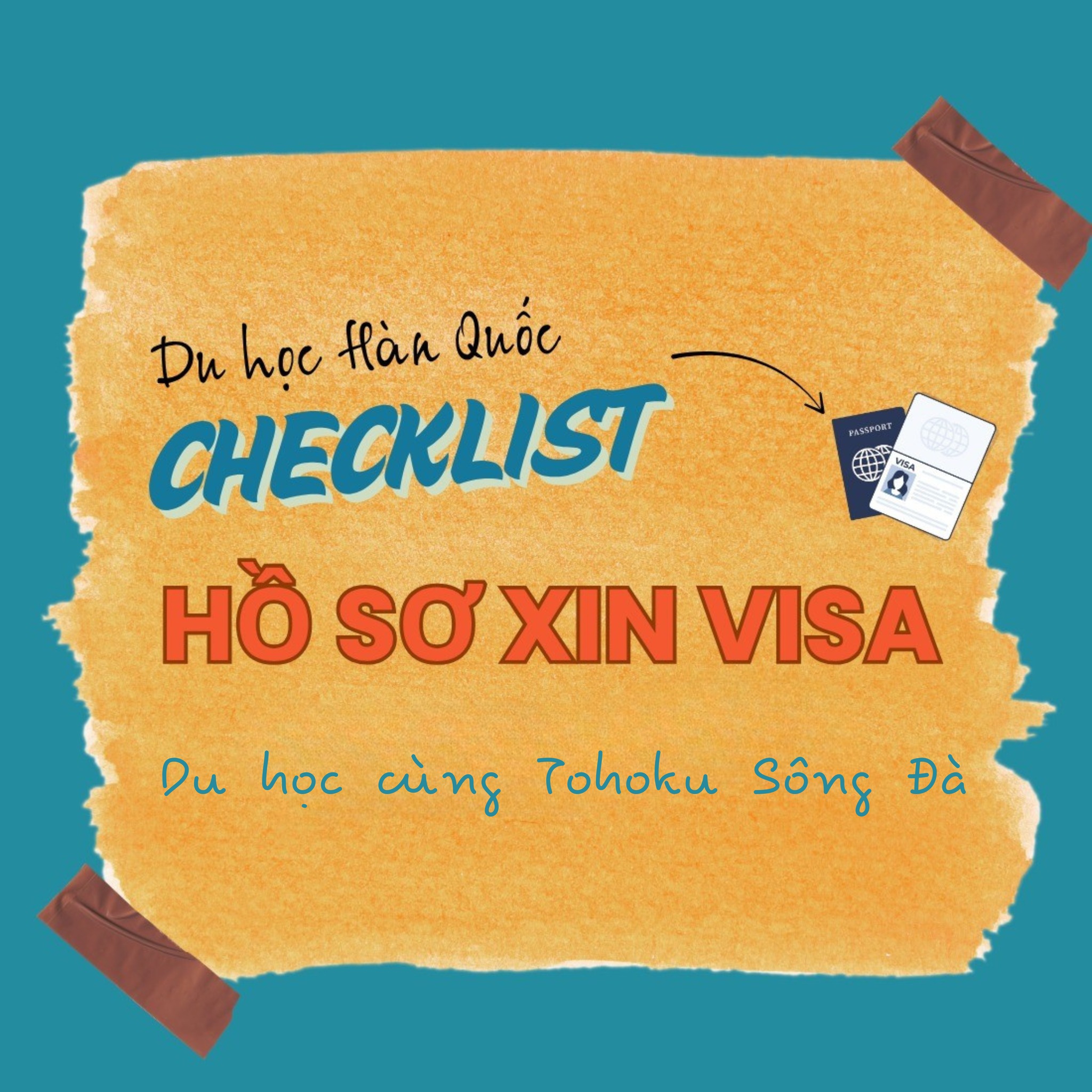 CHECKLIST HỒ SƠ XIN VISA DU HỌC HÀN QUỐC
